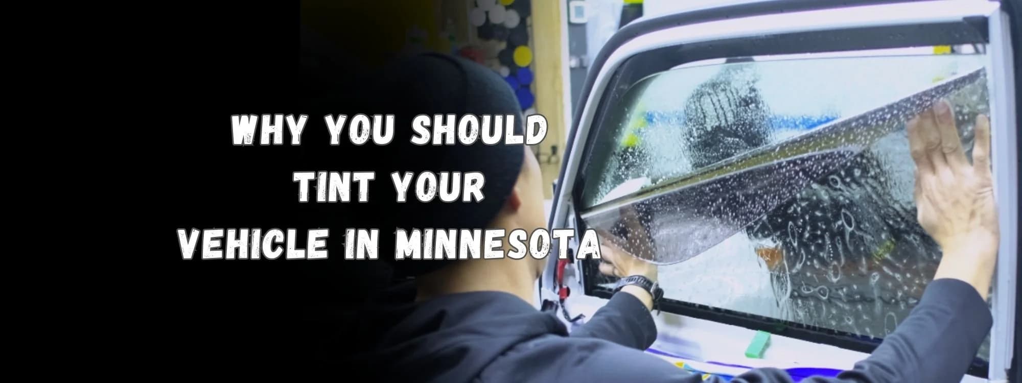 Why You Should Tint Your Windows (Especially in Minnesota)